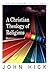 A Christian Theology of Religions: The Rainbow of Faiths