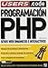 Programacion PHP: Manuales Users, en Espanol / Spanish (Spanish Edition) by 