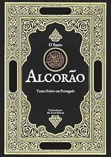 Livro O Santo Alcorão (Traduzido): Texto Nobre em Português