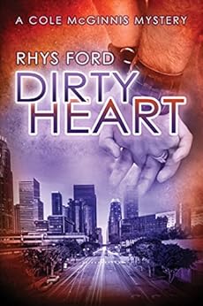 Dirty Heart (Cole McGinnis Series Book 6) by [Ford, Rhys]