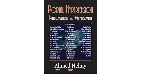 Portal Hypertension Pathogenesis And Management Helmy Ahmed Abdo Ayman A Arguedas Miguel R Beck P L Blum H E Burak K Amazon Com Books