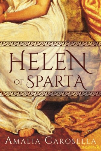 Helen Of Sparta Carosella Amalia 9781477821381 Amazon Com Books