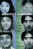 Identities in Motion: Asian American Film and Video