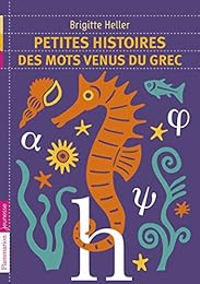 Petites histoires des mots venus du grec