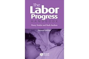 The Labor Progress Handbook: Early Interventions to Prevent and Treat Dystocia
