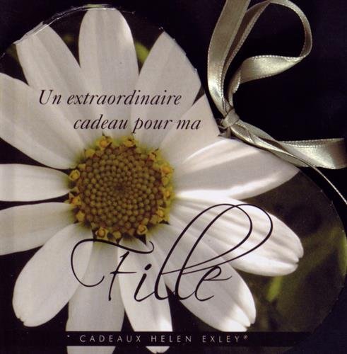 Un  extraordinaire cadeau pour ma fille