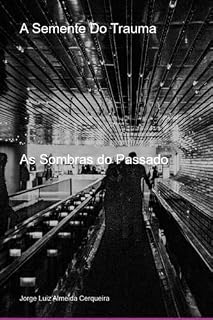 Livro A Semente Do Trauma