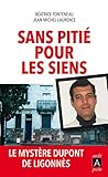 Image de Sans pitié pour les siens: Le mystère Dupont de Ligonnès
