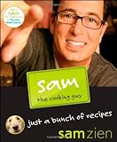 Sam the Cooking Guy: Just a Bunch of Recipes Sam the Cooking Guy: Just a Bunch of Recipes