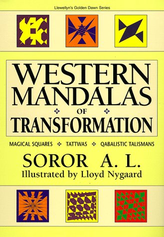 Western Mandalas of Transformation: Magical Squares - Tattwas - Qabalistic Talismans (Llewellyn's Go by Soror A.L.