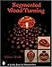 Segmented Wood Turning (Schiffer Book for Woodworkers)