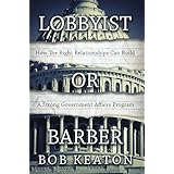 Lobbyist or Barber: How the Right Relationship Can Build a Strong Government Affairs Program