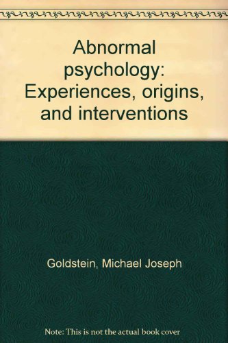 Abnormal psychology: Experiences, origins, and interventions