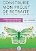 Construire mon Projet de Retraite: Méthodologie (French Edition) by Lora Romano