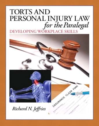 Torts And Personal Injury Law For The Paralegal Developing Workplace Skills Kindle Edition By