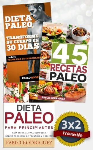 Pack Dieta Paleo 3x2: Dieta Paleo para principiantes + 45 Recetas Paleo + Transforme su cuerpo con la dieta Paleolítica: Promoción especial de la ... libros por el precio de 2. (Spanish Edition)