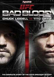 Ufc Bad Blood : Chuck Liddell Vs Tito Ortiz