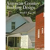 AMERICAN COUNTRY BUILDING DESIGN: Rediscovered Plans For 19th-Century American Farmhouses, Cottages, Landscapes, Barns, Carri