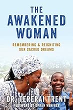 The Awakened Woman: Remembering & Reigniting Our Sacred Dreams