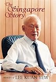 The Singapore Story: Memoirs of Lee Kuan Yew cover