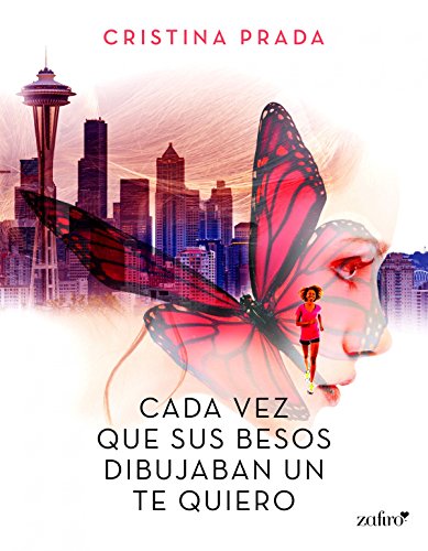 Cada vez que sus besos dibujaban un te quiero (Spanish Edition)