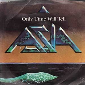 Asia - Only Time Will Tell - Amazon.com Music