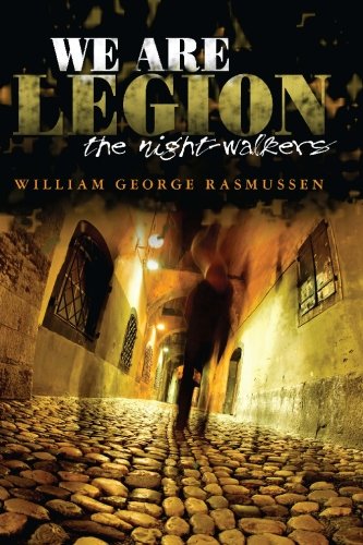 We Are Legion: The Night-Walkers