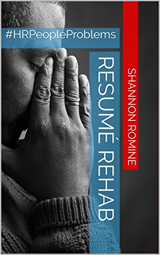 BOOK Resumé Rehab: #HRPeopleProblems (HR People Problems)<br />[K.I.N.D.L.E]