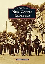 New Castle Revisited (Images of America)