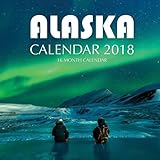 Alaska Calendar 2018: 16 Month Calendar by