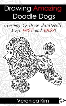 Drawing Amazing Doodle Dogs Learning To Draw Zendoodle