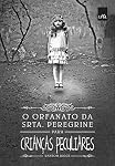 O Orfanato da Srta. Peregrine Para Crianças Peculiares