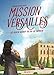 Mission Versailles by