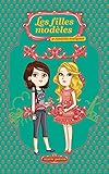Les filles modèles, Tome 2 : Amitiés toxiques by 