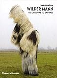 Wilder Mann ou la figure du sauvage by 