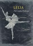 Lelia: The Compleat Ballerina by 
