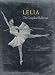 Lelia: The Compleat Ballerina by 