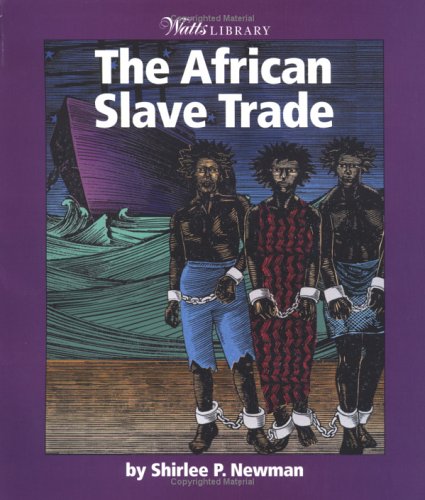 The African Slave Trade (Watts Library)