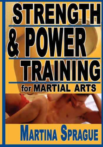 Strength and Power Training for Martial Arts by Martina Sprague