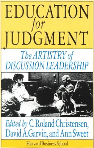 Download Education For Judgment The Artistry Of Discussion Leadership Pdf By C Roland Christensen David A Garvin Ann Sweet Quiglimmahgu
