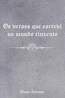 Livro Os versos que escrevi no mundo cinzento
