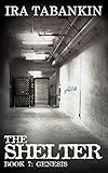 The Shelter: Genesis