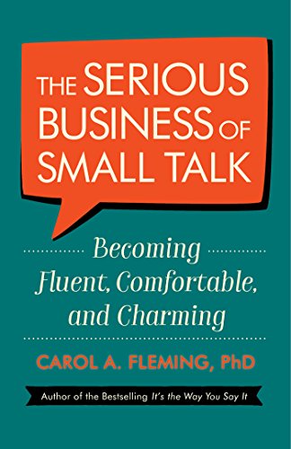!B.E.S.T The Serious Business of Small Talk: Becoming Fluent, Comfortable, and Charming<br />RAR