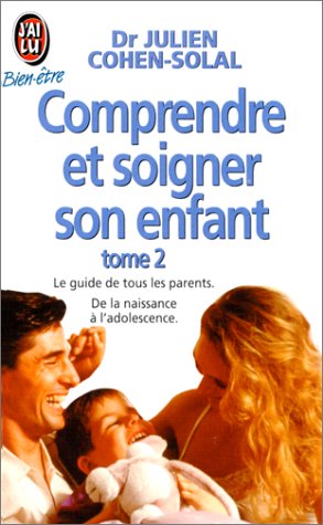 Comprendre et soigner son enfant