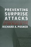 Book cover for Preventing Surprise Attacks: Intelligence Reform in the Wake of 9/11