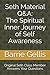Seth Material Q&A: The Spiritual Inner Journey of Self Awareness: Original Seth Class Member Answers by 