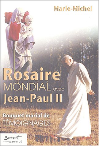 Rosaire mondial avec Jean-Paul II