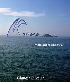 Livro Marlene: "A sutileza da existência"