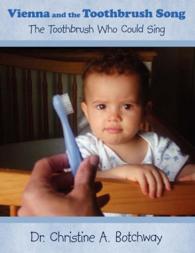 Vienna and the Toothbrush Song: The Toothbrush Who Could Sing