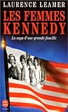Les Femmes Kennedy. La Saga d'une grande famille by 